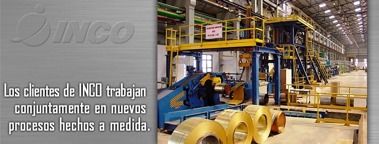Los clientes e INCO trabajan conjuntamente en nuevos procesos hechos a medida.